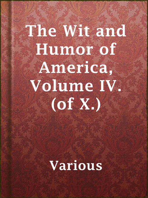 Title details for The Wit and Humor of America, Volume IV. (of X.) by Various - Available